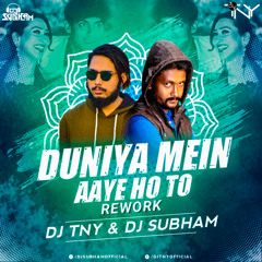 DUNIYA MAIN AYE HO TO DJ SUBHAM N DJ TNY _REWOKED_2K19 REMIX