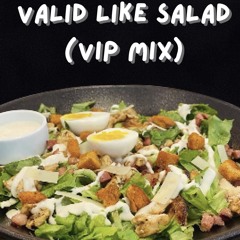 VALID LIKE SALAD (VIP MIX)