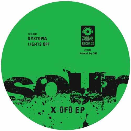 ZC030 - SOUR - Dystopia - X-0F0 EP - Zodiak Commune Records