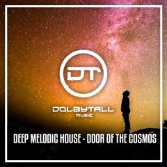 Dolbytall - Door Of The Cosmos (Deep Melodic House)