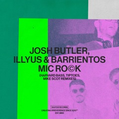 02 Josh Butler, Lllyus & Barrientos - Mic Rock (Mike Scot Remix) [Snatch! Records]