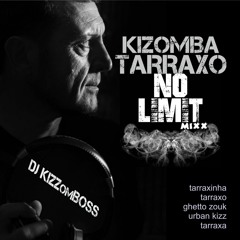 DJ KizzomBoss - NO LIMIT (tarraxo night inventions)