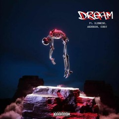 DREAM ft BLE$$ING , ANDERSON & CORBY