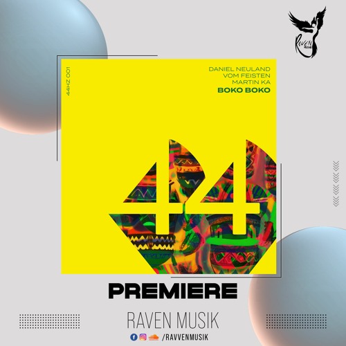 PREMIERE: Daniel Neuland, Vom Feisten & Martin Ka - Boko Boko (Original Mix) [44 Hertz]