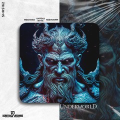 MESHIKAN x Untold Myth x NeevDaam - Underworld [ Scratch Records Release ] #SHRS0163