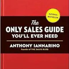 Download❤️eBook✔️ The Only Sales Guide You'll Ever Need Complete Edition