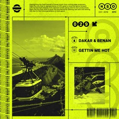 Dakar & Benan - Gettin Me Hot [OUT NOW]