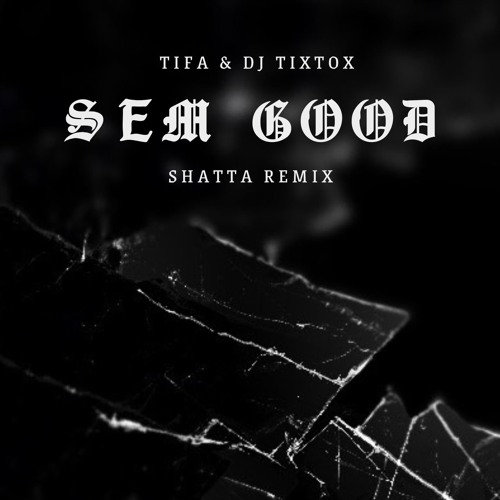 DJ TIXTOX & TIFA - SEM GOOD REMIX (SALACE RIDDIM)