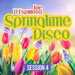 Session 4: Springtime Disco . 2024 . Joe D'Espinosa