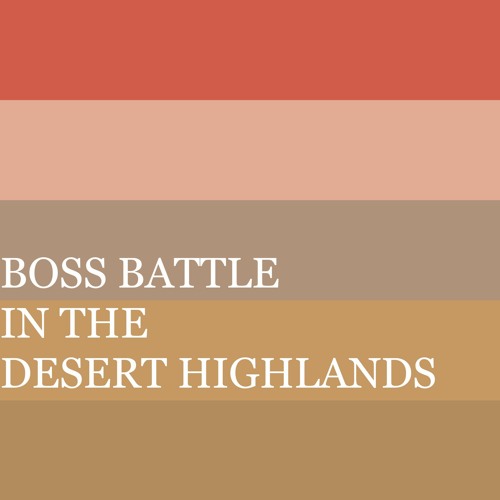 Stream BOSS BATTLE IN THE DESERT HIGHLANDS - AZALI by AZALI Archive ...