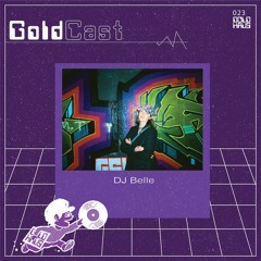 GH GoldCast 023 | DJ Belle