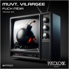 MUVT, Vilargee - Fuck Mídia (Original Mix) #PR101
