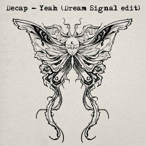 Decap - Yeah (Dream Signal edit)
