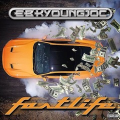 EBK Young Joc - Fast Life (Bounce Out Records Exclusive)