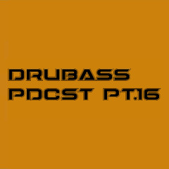 DRUBASS PDCST PT.16