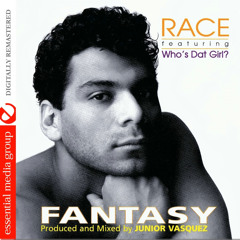 Fantasy (Hipnotic Dream Mix) - Race ft. Who Dat Girl?