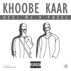 Khoobe Kaar Ft. Fazel