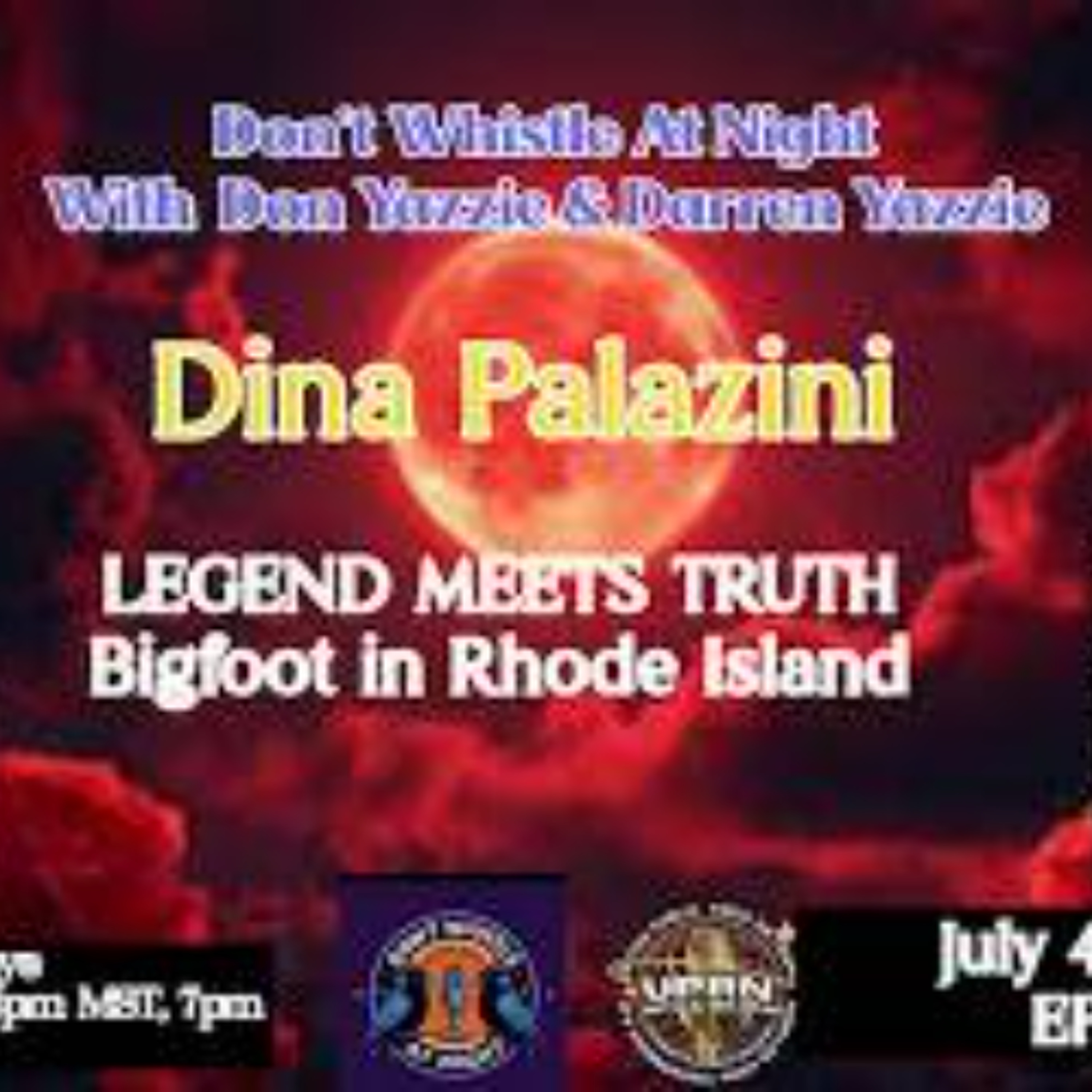 Don’t Whistle At Night- Bigfoot in Rhode Island With Dina Palazini episode artwork