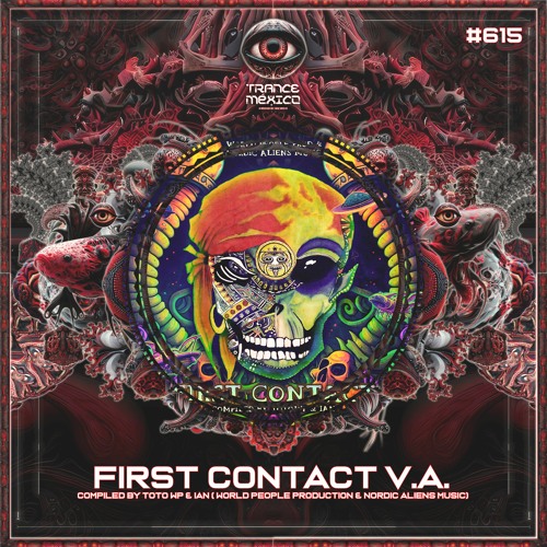 V/A 'First Contact' (World People Prod & Nordic Aliens Music) Set #615 exclusivo para Trance México