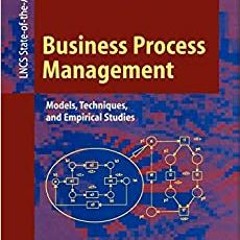 [EBOOK] Business Process Management: Models, Techniques, and Empiri