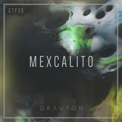 Grauton #035 | MEXCALITO