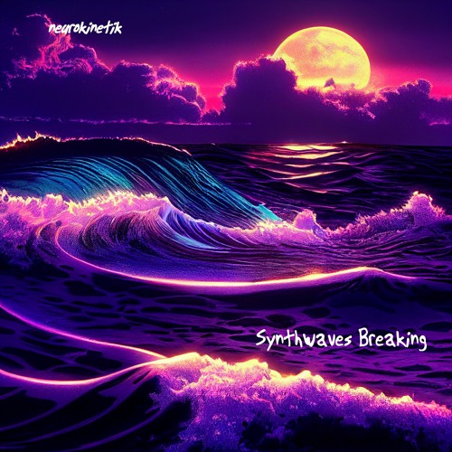 Synthwaves Breaking