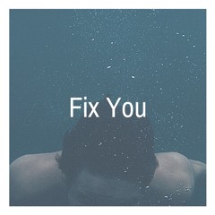 Cold Play: Fix You Cover