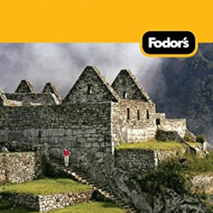 GET KINDLE 📰 Fodor's Peru: with Machu Picchu, the Inca Trail, and Side Trips to Boli