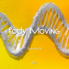 Premiere: Zizzo World - Body Moving [EarthVox]