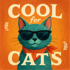 Cool for cats (in the style of Squeeze)