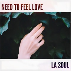 Need To Feel Love (2024 REMASTERED)