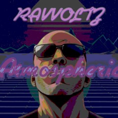 RAVVOLTZ - ATMOSPHERIC (CUT EDIT)