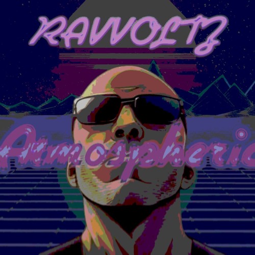 RAVVOLTZ - ATMOSPHERIC (CUT EDIT)