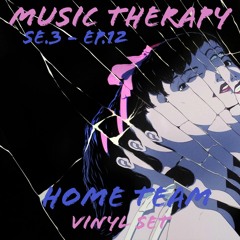 Music Therapy SE.3 | EP.12 - Home Team (Vinyl Set)