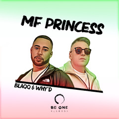Blaqq & Whyd - Mf Princess  (Original Mix)
