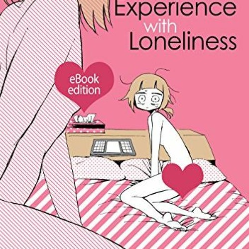 VIEW PDF 📪 My Lesbian Experience With Loneliness by  Kabi Nagata &  Kabi Nagata EPUB