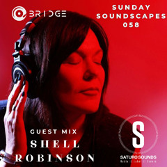 Sunday Soundscapes 058 - Guest Mix - SHELL ROBINSON