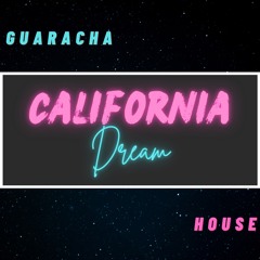California Dream - VNDRL (Guaracha House) [2023]