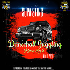 Supa Sting Dancehall Juggling Remix Style Vol 2 |CleanMix |Bam Bam |Gun Inna Baggy Riddim and More