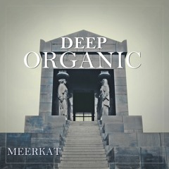 Deep Organic by Meerkat (UA)