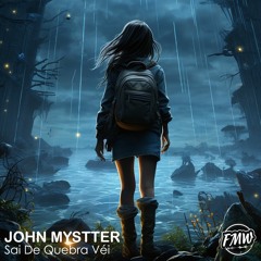 John Mystter - Sai De Quebra Véi (feat. Ministério Estratégia) (Original Mix) FREE DOWNLOAD