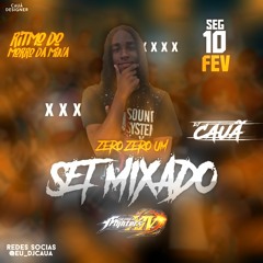 SET MIXADO 001 DO DJ CAUÃ DO MDM (OUTRO PATAMAR)