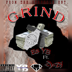 Es YB - Grind (ft Zy-Zy)
