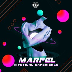 Marfel - Mystical Experience (Original Mix) **FREE DOWNLOAD**