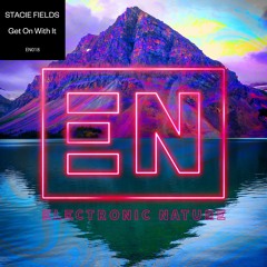 Stacie Fields - Get On With It (Original Mix)