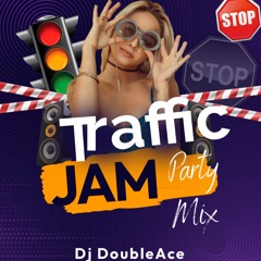Traffic Jam Party Mix (DJ DoubleAce)