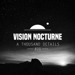 Vision Nocturne #20 | A Thousand Details (ATD, Edit Select - PT)