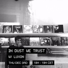 In Dust We Trust @ We Are Various radio (03-12-20).WAV    (new beat & AB sounds)