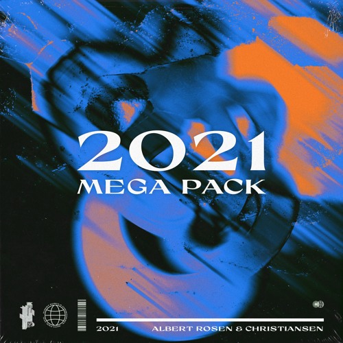 Albert Rosen x CHRISTIANSEN – MEGA PACK 2021 [Free Mashups & Edits]