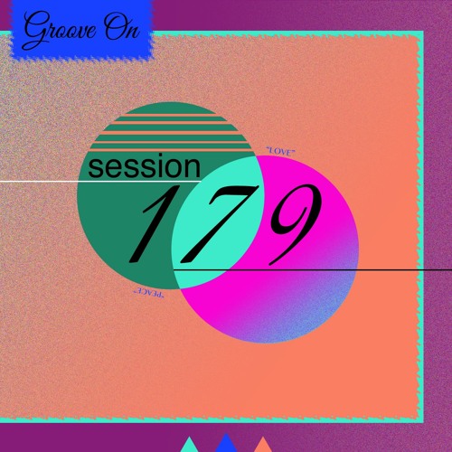 Groove On: Session 179
